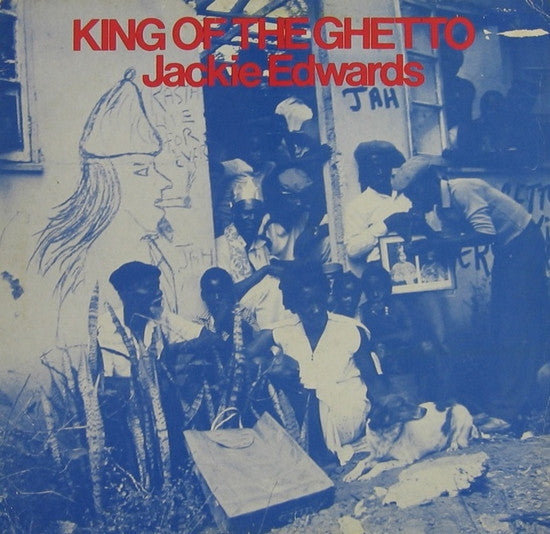 Jackie Edwards ‎– King Of The Ghetto