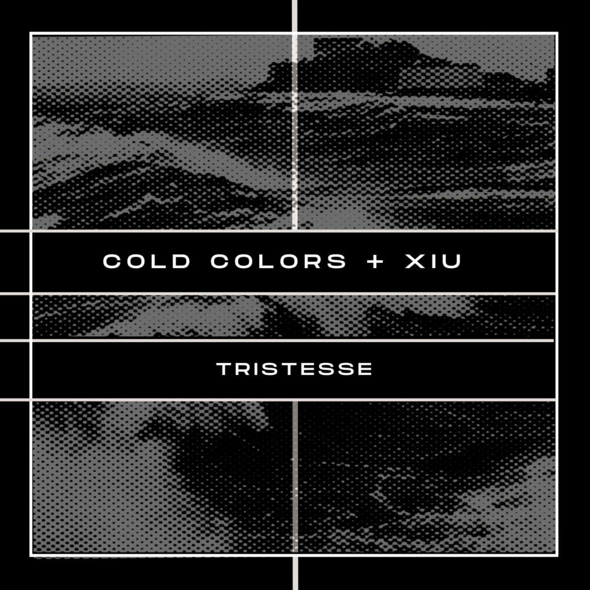 Cold Colors, Xiu – Tristesse