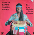 Choco & His Mafimba Drum Rhythms ‎– African Latino Voodoo Drums
