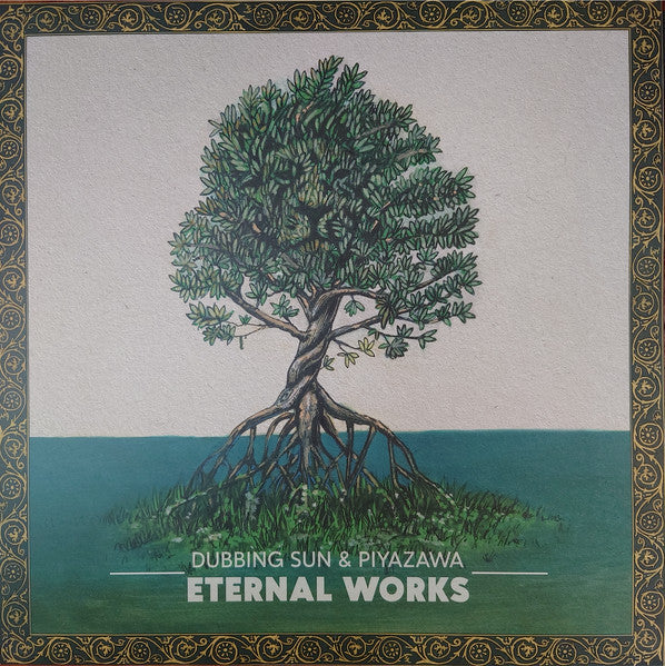 Dubbing Sun & PiyaZawa – Eternal Works