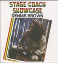 Dennis Brown – Stage Coach Showcase (2023 Re-issue)