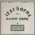 Ital Horns ‎– Showcase At Conscious Sounds Vol.1