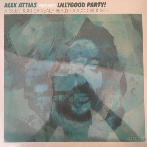 Alex Attias ‎– LillyGood Party! (A Selection Of Really Really Good Grooves)