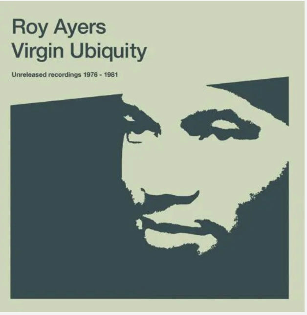 Roy Ayers - Virgin Ubiquity: Unreleased Recordings 1976 - 1981