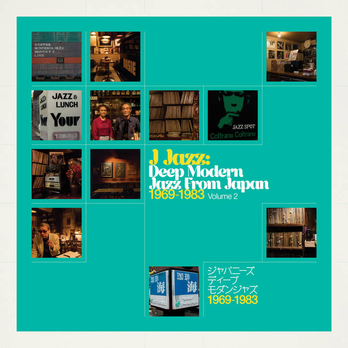 J Jazz Volume 2 – Deep Modern Jazz from Japan 1969 – 1983