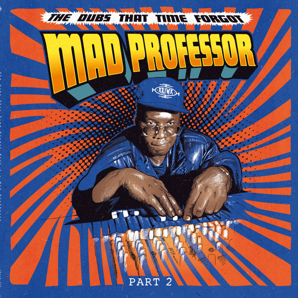 Mad Professor ‎– The Dubs That Time Forgot (Part 2)