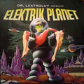Various ‎– Dr. Lektroluv Presents Elektrik Planet