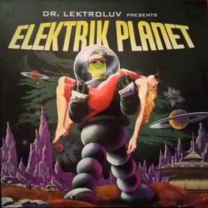 Various ‎– Dr. Lektroluv Presents Elektrik Planet