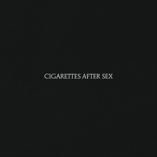Cigarettes After Sex – Cigarettes After Sex