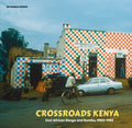 Crossroads Kenya: East African Benga and Rumba, 1980-1985