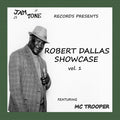 Robert Dallas ,Featuring M.C. Trooper – Showcase Vol 1