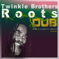 Twinkle Brothers – Roots Dub