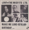 Lony + The Misfits LTD - Make Me Love (Is'klar)