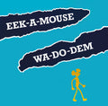 Eek-A-Mouse ‎– Wa-Do-Dem