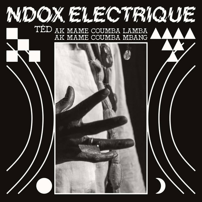 Ndox Electrique - T​ë​d ak Mame Coumba Lamba ak Mame Coumba Mbang