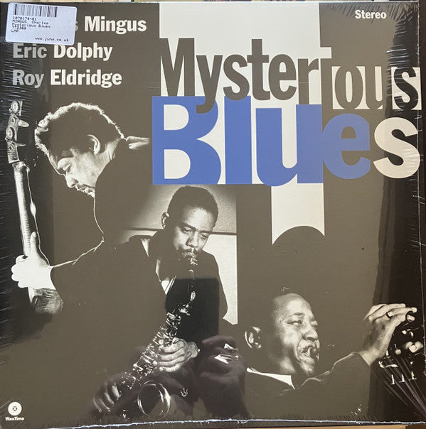 Charles Mingus, Eric Dolphy, Roy Eldridge – Mysterious Blues