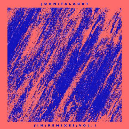 John Talabot ‎– ƒIN Remixes Vol. 1
