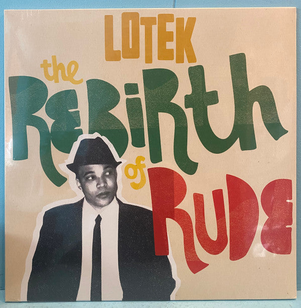 Lotek ‎– The Rebirth Of Rude