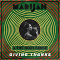 Marijah & The Root Sense – Giving Thanks