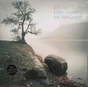 Justin Swadling Ft. Piatti Quartet - A Place To Be