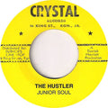 Junior Soul / Bongo Les & The Crystalites - The Hustler / Home Sweet Home