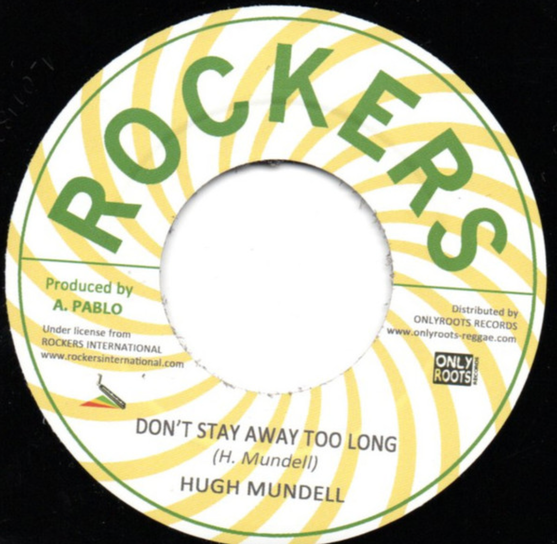 Hugh Mundell, Pablo All Stars ‎– Don't Stay Away Too Long