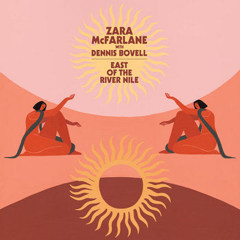 Zara McFarlane With Dennis Bovell – East Of The River Nile