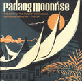 Various – Padang Moonrise (The Birth Of The Modern Indonesian Recording Industry