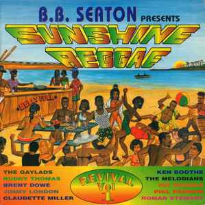 B.B. Seaton ‎– Presents Sunshine Reggae - Revival Vol 1