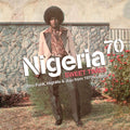 Various ‎– Nigeria 70 (Sweet Times: Afro-Funk, Highlife & Juju From 1970s Lagos)