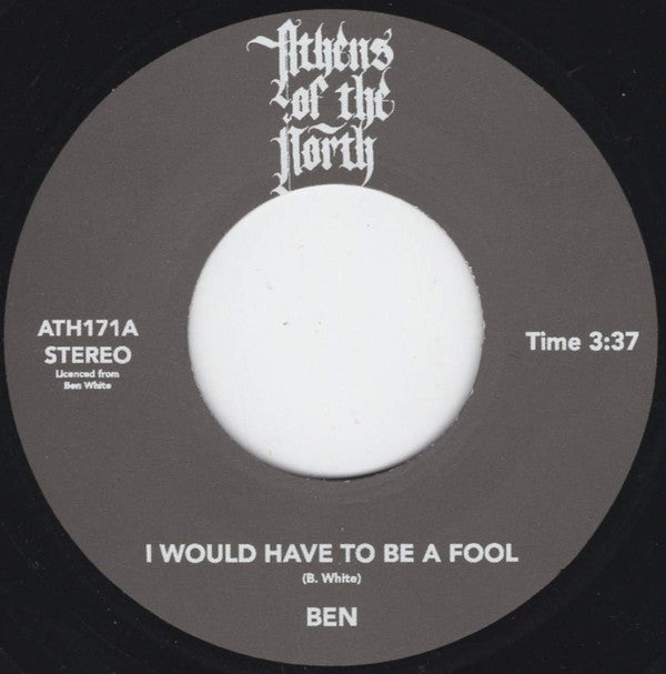 Ben (White) ‎– I Would Have To Be A Fool / Just Give Love A Try