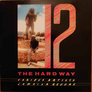 Various - 12 The Hard Way: Various Artists Jamaican Reggae