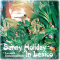 Lexsoul Dancemachine ‎– Sunny Holiday In Lexico