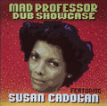 Mad Professor, Susan Cadogan – Mad Professor Dub Showcase Featuring Susan Cadoga