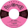 Y-Bayani & His Band Of Enlightenment, Reason And Love ‎– Get Away / Obar No Ni