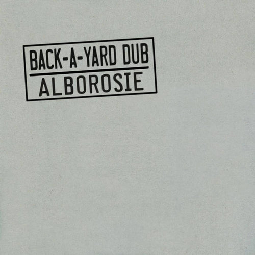 Alborosie - Back-A-Yard