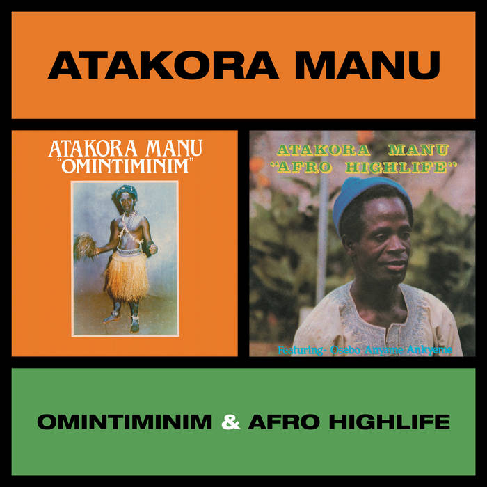 Atakora Manu – Omintiminim​/​Afro Highlife