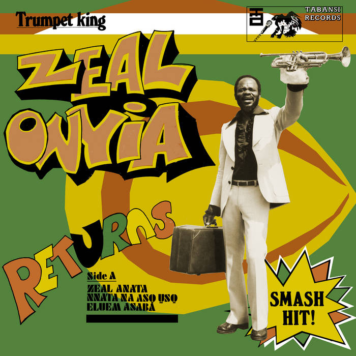 Zeal Onyia - Trumpet King Zeal Onyia Returns