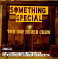The Inn House Crew – Something Special