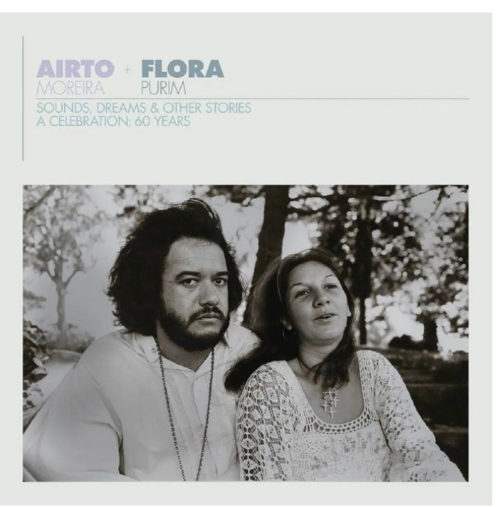 Airto & Flora - A Celebration: 60 Years - Sounds, Dreams & Other Stories