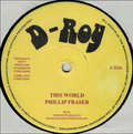 Phillip Fraser ‎– This World / Send Us Back Home