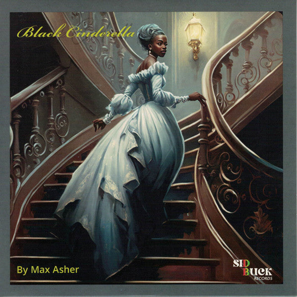 Max Asher – Black Cinderella