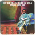 Ras Teo meets Acoustic Vibes – Coming Home Dub