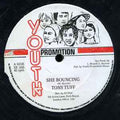 Tony Tuff - She Bouncing (12")