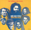 The Twinkle Brothers* – Me No You