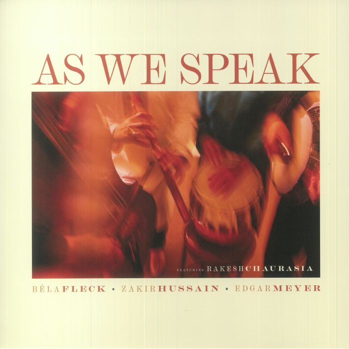 Béla Fleck, Zakir Hussain, Edgar Meyer - As We Speak