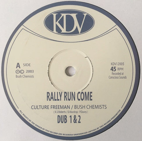 Culture Freeman / Bush Chemists – Rally Run Come/Pay Them Dub