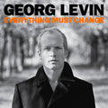 Georg Levin ‎ - Everything Must Change